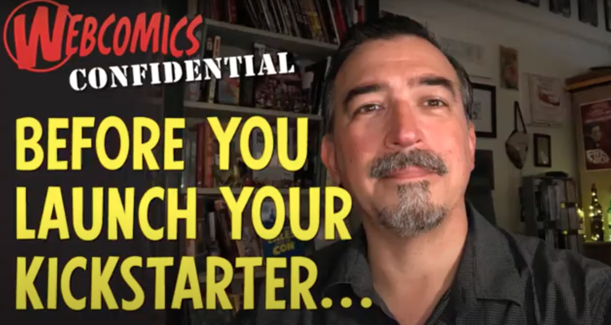 Webcomics Confidential: Before You Launch Your Kickstarter…