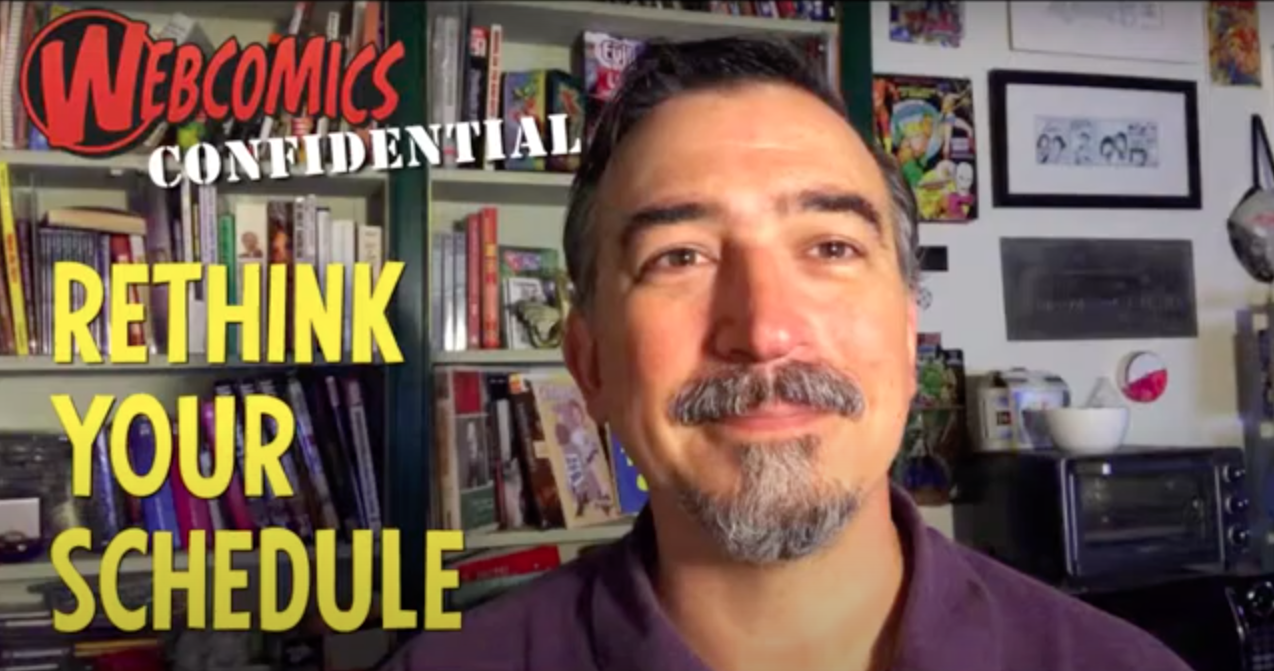 Webcomics Confidential: Rethink your schedule